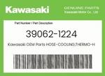 Kawasaki Genuine Hose-cooling,thermo-head,lh 39062-1224. Fixed Price $33.53.